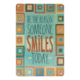 Emaljeskilt Be the reason someone smiles today